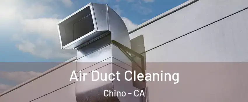  Air Duct Cleaning Chino - CA