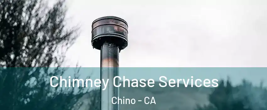  Chimney Chase Services Chino - CA