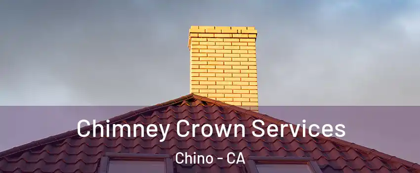  Chimney Crown Services Chino - CA