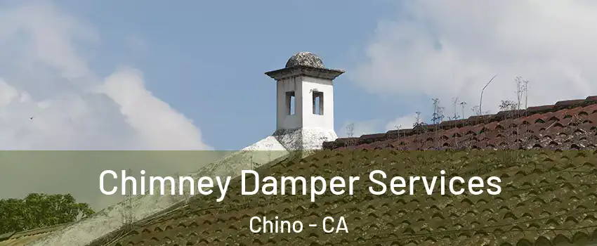  Chimney Damper Services Chino - CA