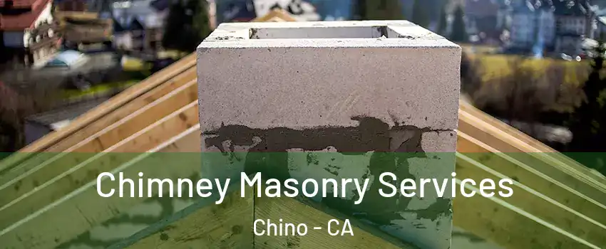  Chimney Masonry Services Chino - CA