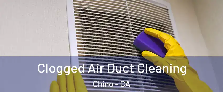  Clogged Air Duct Cleaning Chino - CA