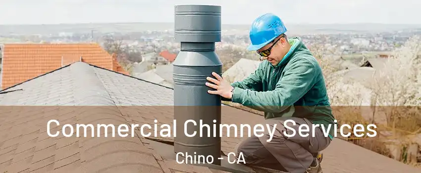  Commercial Chimney Services Chino - CA