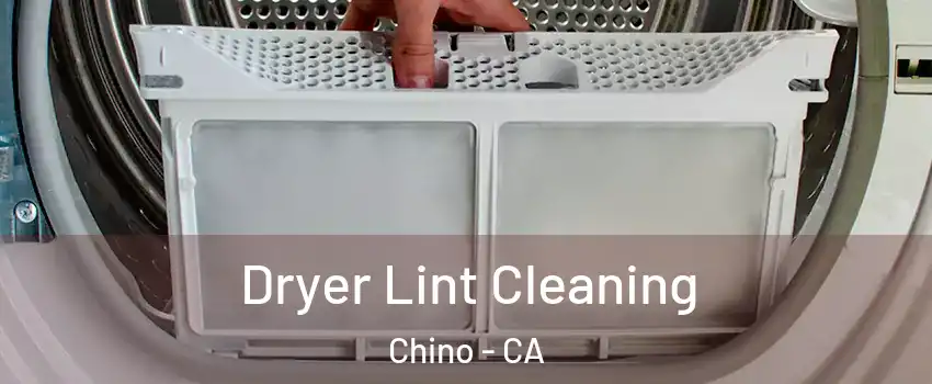  Dryer Lint Cleaning Chino - CA
