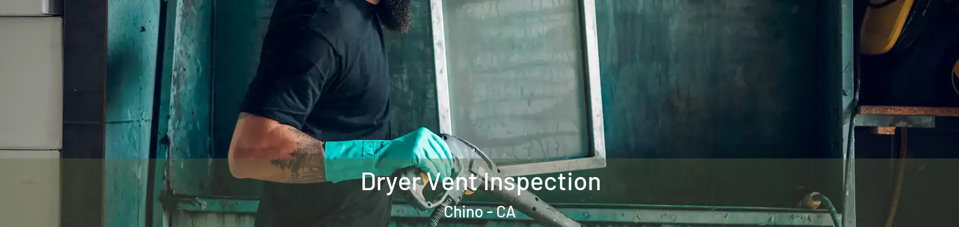  Dryer Vent Inspection Chino - CA