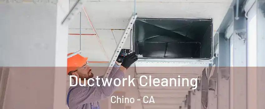  Ductwork Cleaning Chino - CA