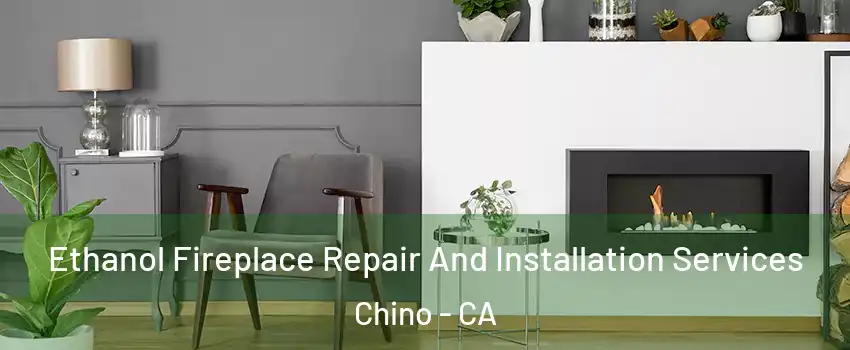  Ethanol Fireplace Repair And Installation Services Chino - CA