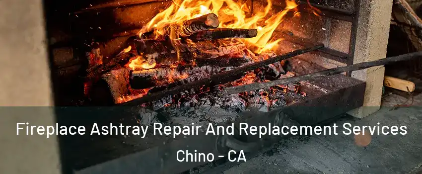  Fireplace Ashtray Repair And Replacement Services Chino - CA