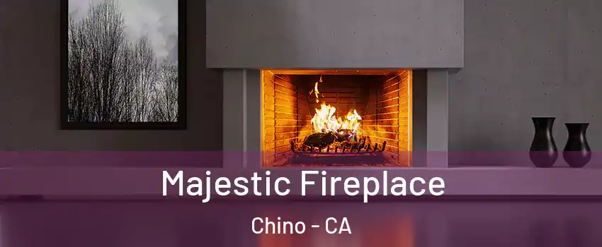  Majestic Fireplace Chino - CA