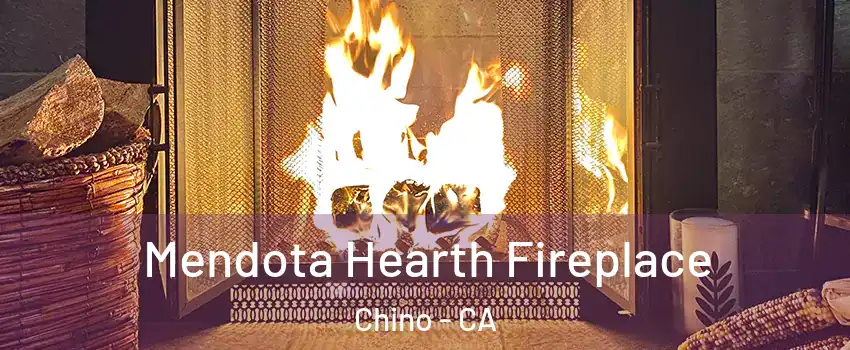  Mendota Hearth Fireplace Chino - CA