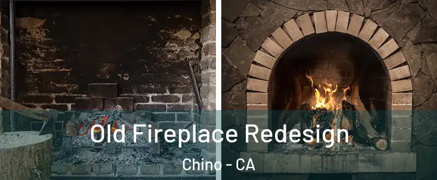  Old Fireplace Redesign Chino - CA