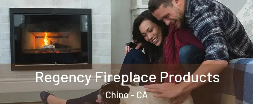  Regency Fireplace Products Chino - CA