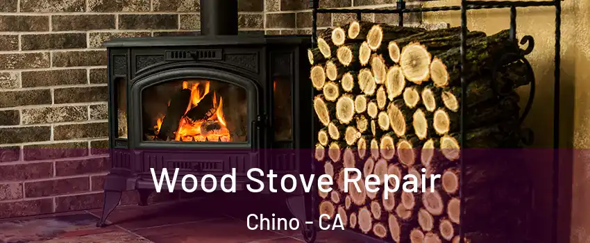  Wood Stove Repair Chino - CA